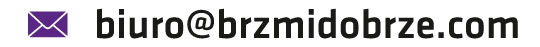 e-mail: biuro@brzmidobrze.com